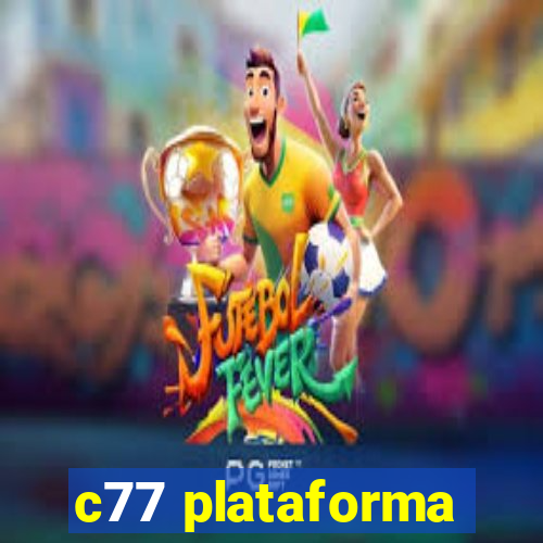 c77 plataforma